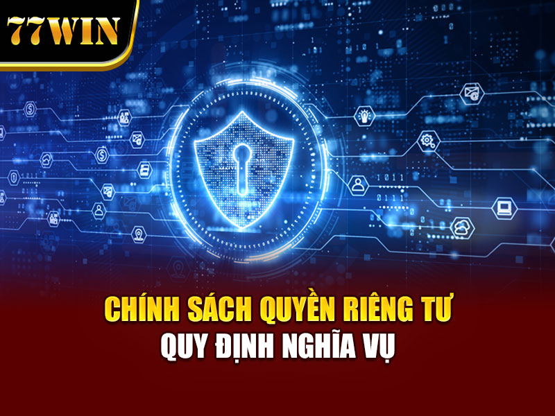 Chính sách quyền riêng tư quy định nghĩa vụ