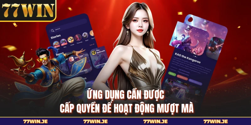 Ứng dụng cần được cấp quyền để hoạt động mượt mà